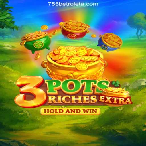 Exploring 3potsExtra: Your Guide to 755bet 2026 - Melhor Cassino Online do Brasil
