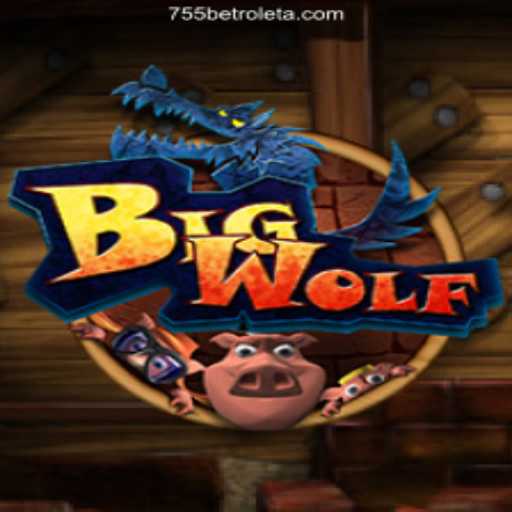 Exploring the Thrilling World of BigWolf: A Deep Dive into 755bet 2026 - Melhor Cassino Online do Brasil