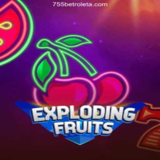 ExplodingFruits: A New Era in Online Gaming with 755bet 2026 - Melhor Cassino Online do Brasil
