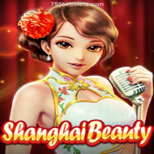 Explore the Thrilling World of ShanghaiBeauty at 755bet 2026 - Melhor Cassino Online do Brasil