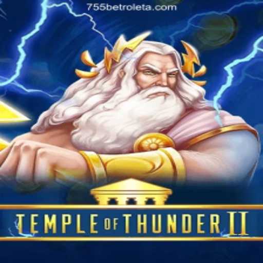 Dive into the Adventure with TempleofThunderII: An Exciting Addition to 755bet 2026